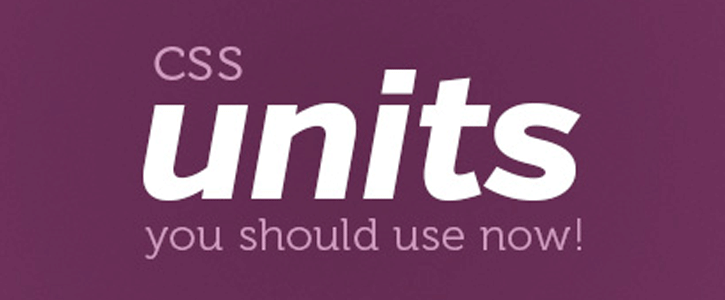 CSS Units, các đơn vị trong CSS